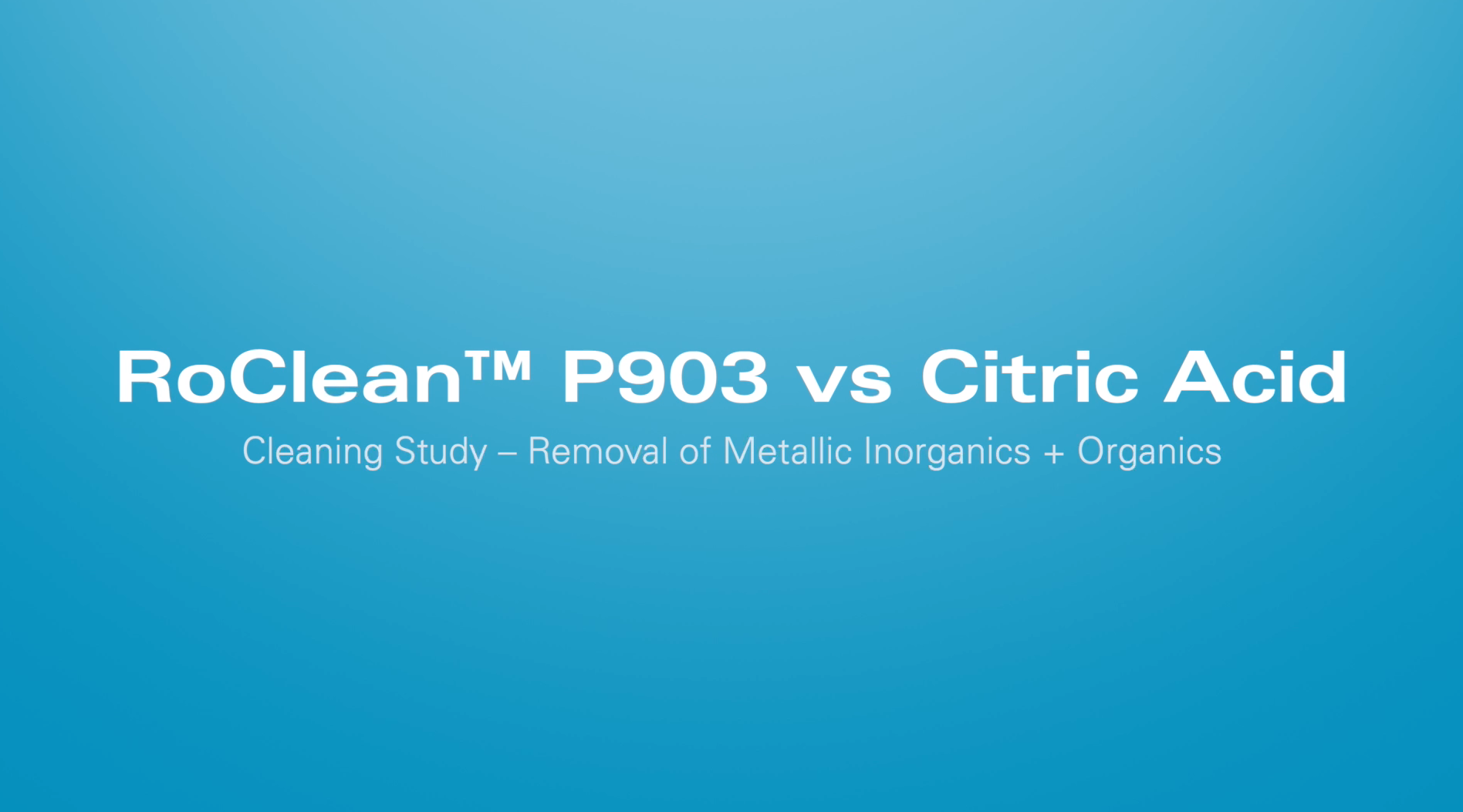 Avista RoClean P903 vs Citric Acid Cleaning Study Removal of